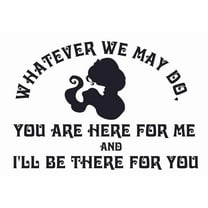 DIY Vinyl Aladdin Walt Disney Movie Quotes Wall Decal | Stick And Peel Princess Jasmine Home Removable Decoration Sticker 14" x 20" - Whatever We May Do You Are Here For Me And I'll Be There For You