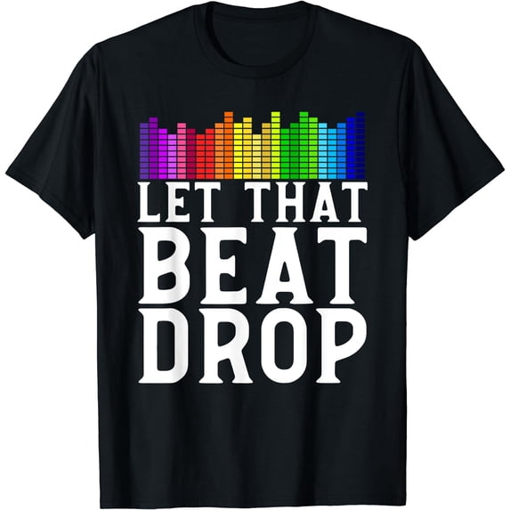 DJ Beat Drop Disc Jockey DJ Shirt Gift T-Shirt