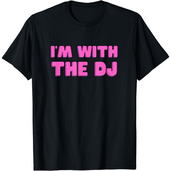 DJ Couple I'm With The DJ T-Shirt