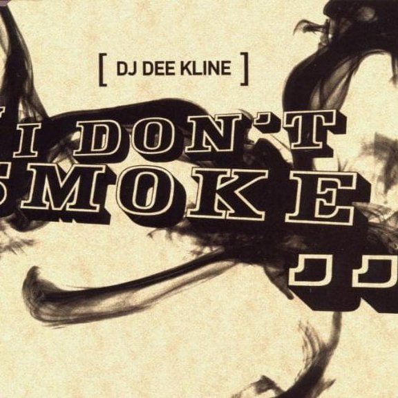 I Don't Smoke DJ Dee Kline (CD)