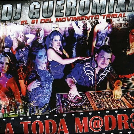 DJ Gueromixx - A Toda M@dr3 - Music & Performance - CD