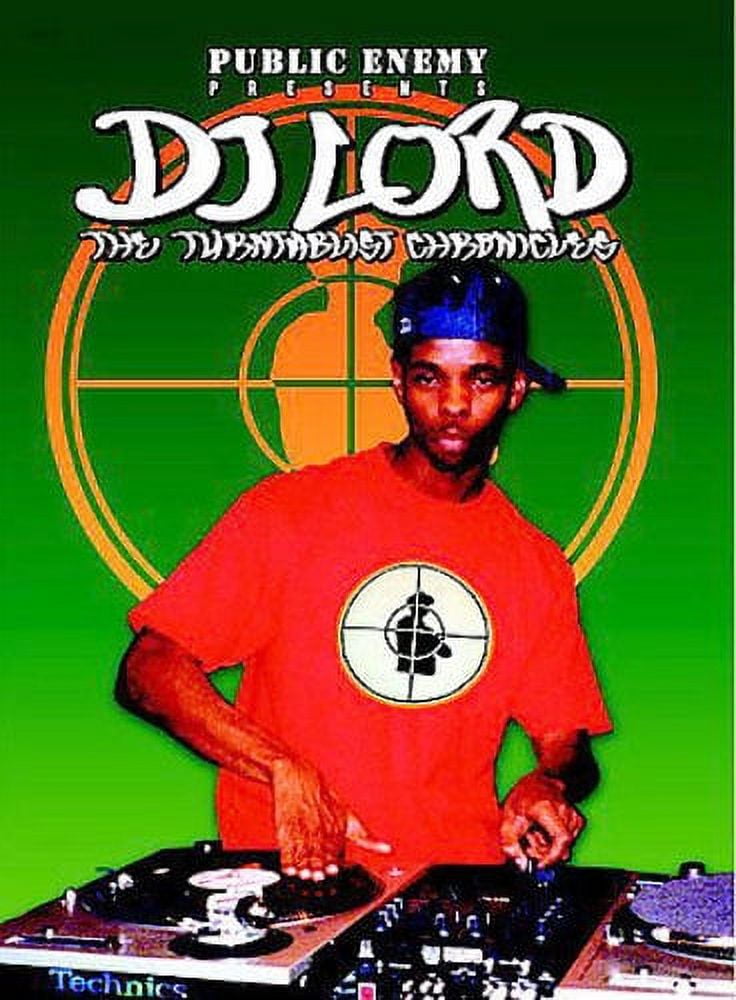 DJ LORD THE TURNTABLIST CHRONICLES PRESENTED BY PUBLIC ENEMY