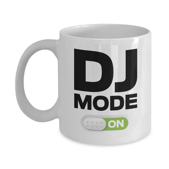 DJ Mode ON Slide Button Sign Novelty Coffee & Tea Gift Mug, Party Favors, Giveaways, Items, Room Desk Dcor And Birthday Gifts For A New Disco Deejay, Studio Disc Jockey, Turntablist & Radio DJs