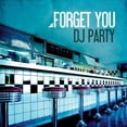 thumbnail image 1 of DJ Party - Forget You - Music & Performance - CD, 1 of 1