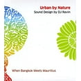 thumbnail image 1 of DJ Ravin - Urban By Nature / When Bangkok Meets Mauritius - Electronica - CD, 1 of 1