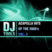 DJ Tools - Acapella Hits Of The 2000s Vol. 2 - Music & Performance - CD