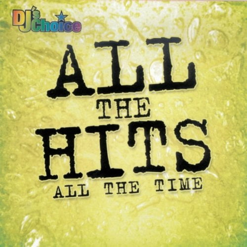 Various Artists DJ's Choice All the Hits All the Time (CD)