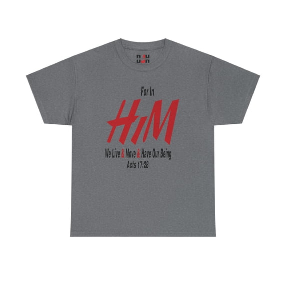 DJH Apparel |(Acts 17:28) In Him We Have Our Being Christian Unisex T-shirt