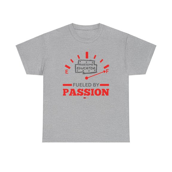 DJH Apparel | Awesome Educators Passion Fueled Inspirational Unisex Tshirt