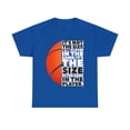 thumbnail image 1 of DJH Apparel |Basketball Size of the Game in the Player Motivational T-shirt, 1 of 5