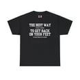 thumbnail image 1 of DJH Apparel |Best Way To Get Back On Your Feet Funny Unisex T-shirt, 1 of 8