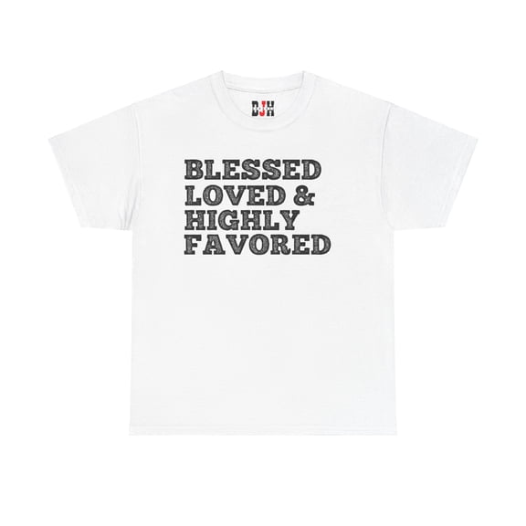 DJH Apparel | Blessed, Loved & Highly Favored Christian Unisex T-shirt