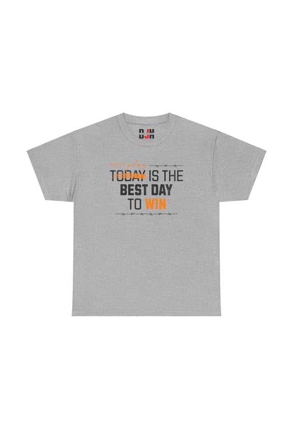 DJH Apparel | Everyday Is The Best Day To Win Motivational Unisex T-shirt