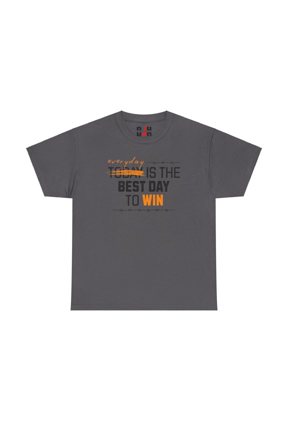 DJH Apparel | Everyday Is The Best Day To Win Motivational Unisex T-shirt