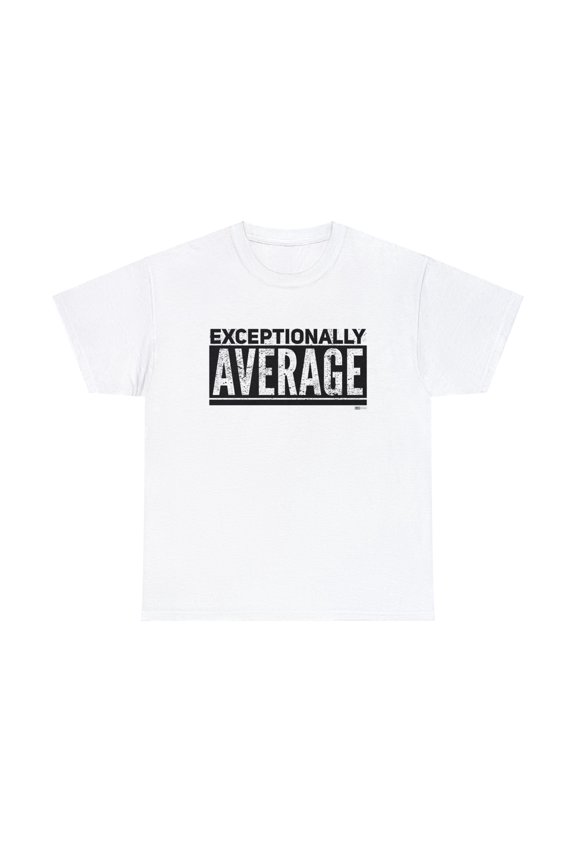 DJH Apparel | Exceptionally Average Funny Comical Unisex T-shirt