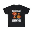 thumbnail image 1 of DJH Apparel | Exercise Extra Pies Funny Comical Unisex Tshirt, 1 of 5