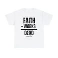 thumbnail image 1 of DJH Apparel | Faith Without Works is Dead Unisex Christian T-shirt, 1 of 4