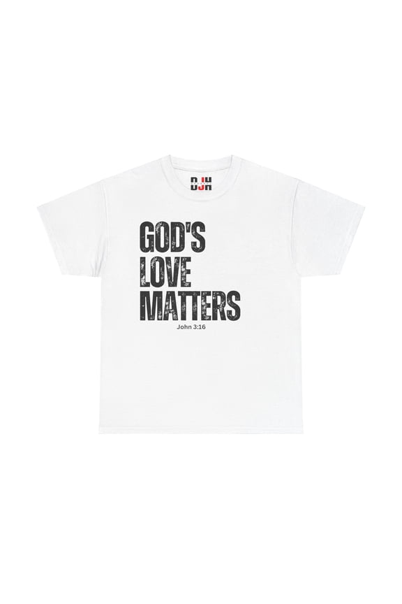 DJH Apparel | God's Love Matters Christian Inspirational Unisex T-shirt 2