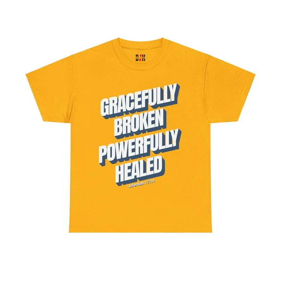DJH Apparel | Gracefully Broken Wonderfully Healed Christian Unisex Tee