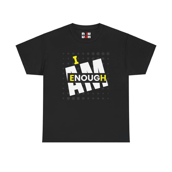 DJH Apparel | I Am Enough Inspirational Motivational Unisex T-shirt