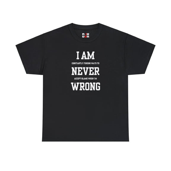 DJH Apparel | I Am Never Wrong Funny Unisex T-shirt