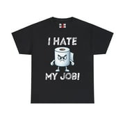 DJH Apparel | I Hate My Job Toilet Paper Roll Funny  Unisex T-Shirt