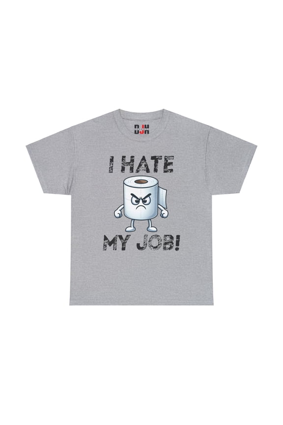 DJH Apparel | I Hate My Job Toilet Paper Roll Funny  Unisex T-Shirt
