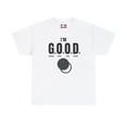 thumbnail image 1 of DJH Apparel | I'm G.O.O.D. (Gobbling Oreos Over Dieting) Funny  T-shirt, 1 of 6