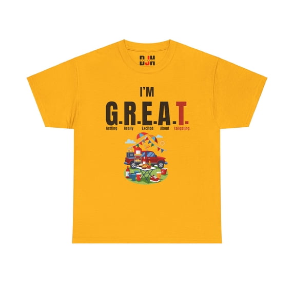 DJH Apparel | I'm G.R.E.A.T. (Excited About Tailgating) Funny Unisex TShirt