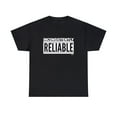 thumbnail image 1 of DJH Apparel | Inconsistently Reliable Funny Comical Unisex T-shirt, 1 of 5