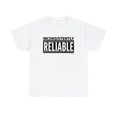 thumbnail image 1 of DJH Apparel | Inconsistently Reliable Funny Comical Unisex T-shirt, 1 of 5