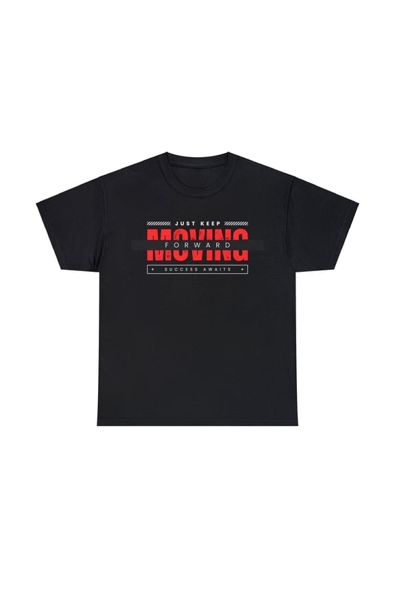 DJH Apparel | Keep Moving Forward Success Motivational Unisex T-Shirt
