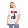 thumbnail image 1 of DJH Apparel | Know It's God Christian Inspirational Unisex T-shirt, 1 of 7