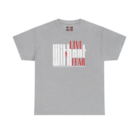 DJH Apparel | Live Without Fear Motivational Unisex T-shirt