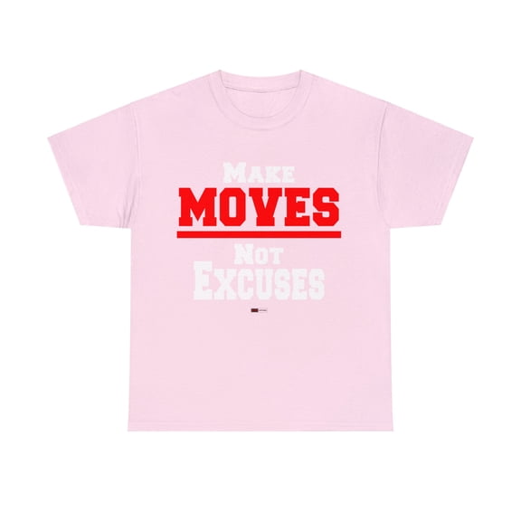 DJH Apparel | Make Moves Not Excuses Motivational Unisex T-shirt
