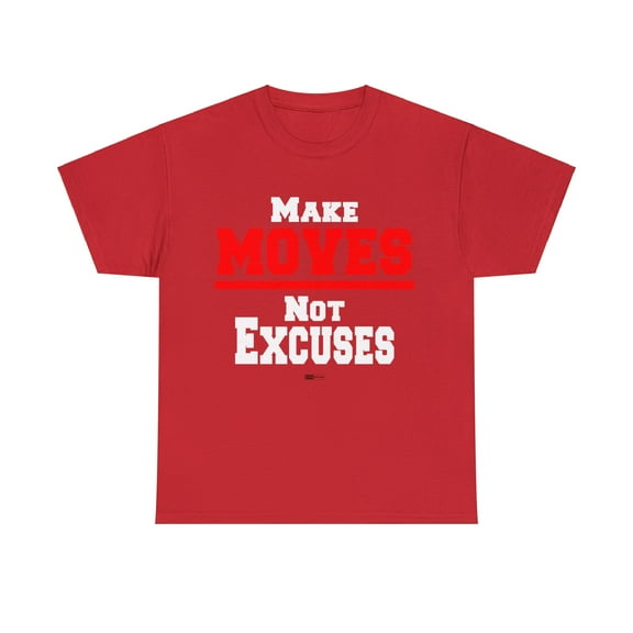 DJH Apparel | Make Moves Not Excuses Motivational Unisex T-shirt