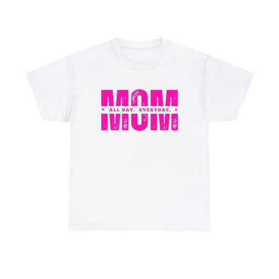 DJH Apparel | Mom All Day. Everyday. Pink Unisex T-Shirt