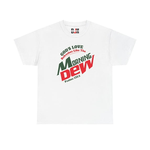 DJH Apparel | Morning Dew Christian Parody Unisex T-shirt