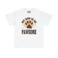 thumbnail image 1 of DJH Apparel | My Dog Is So PAWSOME Funny UnisexT-Shirt, 1 of 5