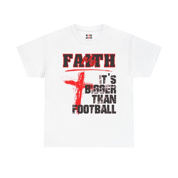 DJH Apparel | My Faith: It's Bigger Than Football  Christian Unisex T-shirt