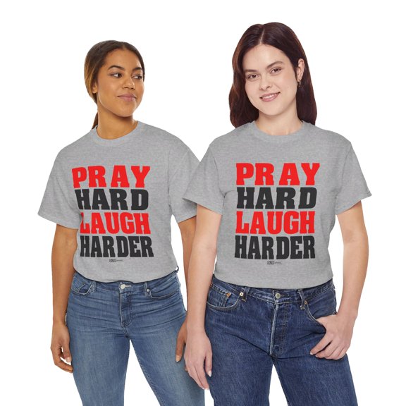 DJH Apparel | Pray Hard Laugh Harder Funny Christian Unisex Tee