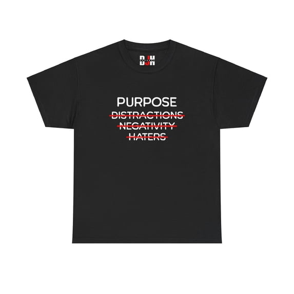 DJH Apparel | Purpose Without Distractions Negativity Haters Unisex T-shirt
