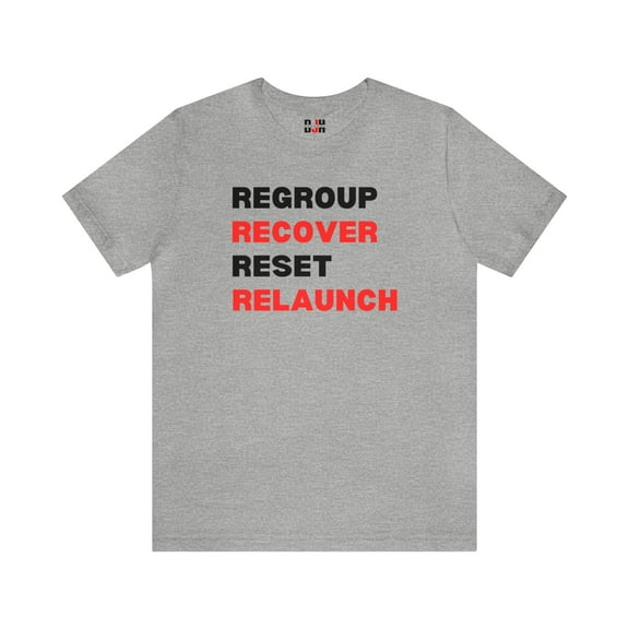 DJH Apparel | Regroup Recover Reset Relaunch Motivational Unisex T-shirt