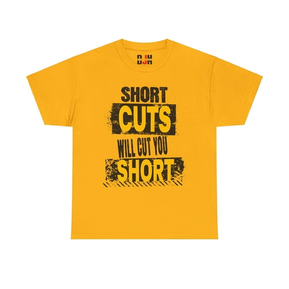DJH Apparel | Short Cuts Will Cut You Short Motivational Unisex T-shirt