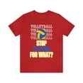 thumbnail image 1 of DJH Apparel | Stop Playing For What? VOLLEYBALL Unisex Sports Tshirt, 1 of 5