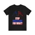thumbnail image 1 of DJH Apparel | Stop WRESTLING For What? Unisex Sports Tshirt, 1 of 5