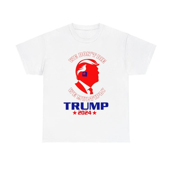 DJH Apparel |Trump: We Don't Die, We Multiply Unisex Heavy Cotton Tee