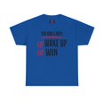 thumbnail image 1 of DJH Apparel | Wake Up and Win Motivational Unisex T-shirt, 1 of 4