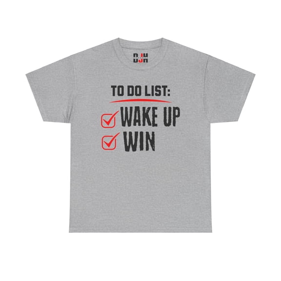 DJH Apparel | Wake Up and Win Motivational Unisex T-shirt