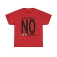 thumbnail image 1 of DJH Apparel | What Part of NO Don't You Understand? Funny Unisex T-shirt, 1 of 8
